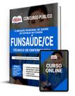 Apostila FUNSAÚDE-CE - Técnico de Enfermagem - Apostilas Opção