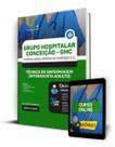 Apostila GHC-RS - Técnico de Enfermagem (Intensivista Adulto) Apostila GHC-RS - Técnico de Enfermagem (Intensivista Adulto)