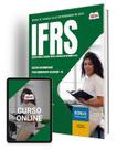 Apostila IFRS - Assistente em Administração - Técnico-Administrativos em Educação - TAE