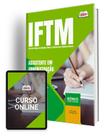 Apostila IFTM 2024 - Assistente em Administração