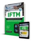 Apostila IFTM 2024 - Assistente em Administração - Editora Solução