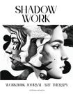 Apostila Journal Art Therapy Shadow Work Guide Apostila Journal Art Therapy Shadow Work Guide