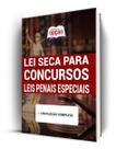 Apostila Lei Seca para Concursos - Leis Penais Especiais