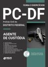 Apostila PC-DF - Agente Policial de Custódia Apostila PC-DF - Agente Policial de Custódia