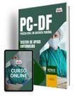 Apostila PCDF 2024 - Gestor de Apoio às Atividades Policiais Civis Especialidade: Enfermeiro