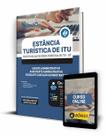 Apostila Prefeitura da Estância Turística de Itu - SP - Agente Administrativo, Assistente Administrativo Escolar e Auxiliar Administrativo - Editora Solução