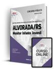 Apostila Prefeitura de Alvorada - RS - Monitor Infanto-Juvenil