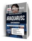 Apostila Prefeitura de Araquari - SC - Enfermeiro Apostila Prefeitura de Araquari - SC - Enfermeiro