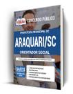 Apostila Prefeitura de Araquari - SC - Orientador Social Apostila Prefeitura de Araquari - SC - Orientador Social