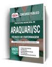Apostila Prefeitura de Araquari - SC - Técnico de Enfermagem Apostila Prefeitura de Araquari - SC - Técnico de Enfermagem