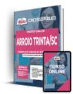 Apostila Prefeitura de Arroio Trinta - SC - Comum aos Cargos de Nível Superior Apostila Prefeitura de Arroio Trinta - SC - Comum aos Cargos de Nível Superior