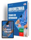 Apostila Prefeitura de Arvorezinha - RS - Técnico em Enfermagem Apostila Prefeitura de Arvorezinha - RS - Técnico em Enfermagem
