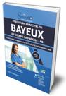 Apostila Prefeitura de Bayeux - PB - Técnico de Enfermagem PSF e Técnico de Enfermagem SMS