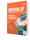 Apostila Prefeitura de Bertioga - SP - Professor de Educação Básica I