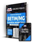 Apostila Prefeitura de Betim - MG - Guarda Municipal