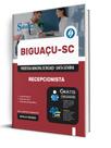 Apostila Prefeitura de Biguaçu - SC - Recepcionista