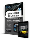 Apostila Prefeitura de Bom Jesus da Lapa - BA 2024 - Guarda Municipal - Editora Solução