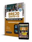 Apostila Prefeitura de Brejo Santo - CE 2025 - Professor Pleno I Apostila Prefeitura de Brejo Santo - CE 2025 - Professor Pleno I