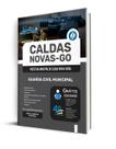 Apostila Prefeitura de Caldas Novas - GO - Guarda Civil Municipal