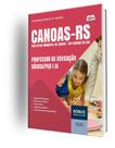 Apostila Prefeitura de Canoas - RS - Professor de Educação Básica/PEB I AI Apostila Prefeitura de Canoas - RS - Professor de Educação Básica/PEB I AI