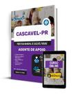 Apostila Prefeitura de Cascavel - PR 2024 - Agente de Apoio - Editora Solução
