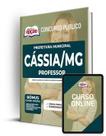 Apostila Prefeitura de Cássia - MG - Professor Apostila Prefeitura de Cássia - MG - Professor
