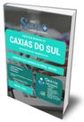 Apostila Prefeitura de Caxias do Sul - RS - Comum aos Cargos de Nível Médio: Professor G1AI e Técnico em Informática