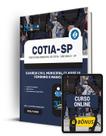 Apostila Prefeitura de Cotia - SP 2024 - Guarda Civil Municipal Classe III - Feminino e Masculino