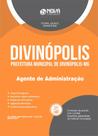 Apostila Prefeitura de Divinópolis - MG 2024 - Agente de Administração Apostila Prefeitura de Divinópolis - MG 2024 - Agente de Administração