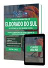 Apostila Prefeitura de Eldorado do Sul - RS - Agente Comunitário de Saúde e Agente de Controle de Endemias (ACE)