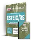 Apostila Prefeitura de Esteio - RS - Assistente Administrativo Apostila Prefeitura de Esteio - RS - Assistente Administrativo