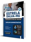 Apostila Prefeitura de Estrela Dalva - MG - Auxiliar Administrativo Apostila Prefeitura de Estrela Dalva - MG - Auxiliar Administrativo