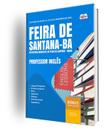 Apostila Prefeitura de Feira de Santana - BA - Professor de Inglês