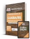 Apostila Prefeitura de Guaíba - RS - Orientador Educacional - Apostilas Opção