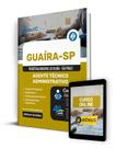 Apostila Prefeitura de Guaíra - SP 2024 - Agente Técnico Administrativo - Editora Solução