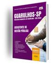 Apostila Prefeitura de Guarulhos - SP - Assistente de Gestão Pública