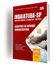 Apostila Prefeitura de Indaiatuba - SP - Assistente de Serviços Administrativos