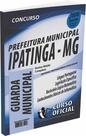 Apostila Prefeitura de Ipatinga MG Guarda Municipal