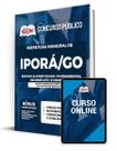 Apostila Prefeitura de Iporá - GO - Ensino Alfabetizado, Fundamental Incompleto e Completo