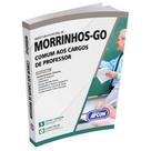 Apostila Prefeitura de Morrinhos-GO 2023 - Comum aos Cargos de Professor