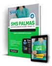 Apostila Prefeitura de Palmas - TO (SMS Palmas) 2024 - Agente Comunitário de Saúde - Editora Solução