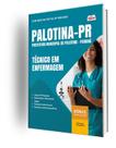 Apostila Prefeitura de Palotina-PR - Técnico em Enfermagem Apostila Prefeitura de Palotina-PR - Técnico em Enfermagem
