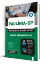 Apostila Prefeitura de Paulínia - SP - Agente Administrativo