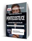 Apostila Prefeitura de Pentecoste - CE - Secretário Escolar - Apostilas Opção