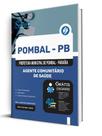 Apostila Prefeitura de Pombal - PB - Agente Comunitário de Saúde Apostila Prefeitura de Pombal - PB - Agente Comunitário de Saúde