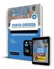 Apostila Prefeitura de Ponta Grossa - PR - Assistente de Administração II
