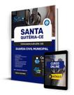 Apostila Prefeitura de Santa Quitéria - CE 2024 - Guarda Civil Municipal