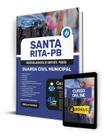 Apostila Prefeitura de Santa Rita - PB 2024 - Guarda Civil Municipal Apostila Prefeitura de Santa Rita - PB 2024 - Guarda Civil Municipal