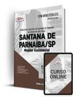 Apostila Prefeitura de Santana de Parnaíba - SP - Monitor Assistencial - Apostilas Opção