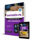 Apostila Prefeitura de Santarém - PA 2024 - Nível Fundamental - Comum aos Cargos - Editora Solução